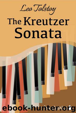 The Kreitzer Sonata by Leo Tolstoy