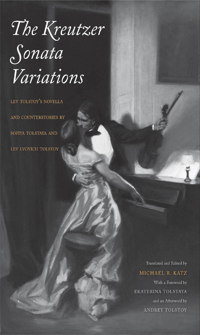 The Kreutzer Sonata Variations: Lev Tolstoy's Novella and Counterstories by Sofiya Tolstaya and Lev Lvovich Tolstoy by Unknow