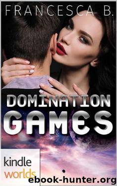 The Krinar Chronicles: Domination Games (Kindle Worlds Novella) by Francesca B