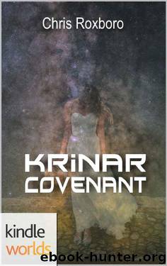 The Krinar Chronicles: Krinar Covenant (Kindle Worlds Novella) by Chris Roxboro