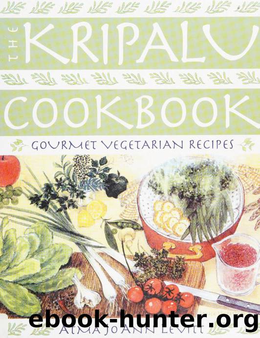 The Kripalu cookbook : gourmet vegetarian recipes by Levitt Atma Jo Ann