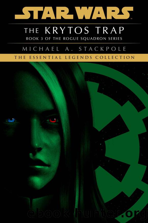 The Krytos Trap: Star Wars Legends (Rogue Squadron) (Star Wars: X-Wing - Legends Book 3) by Michael A. Stackpole