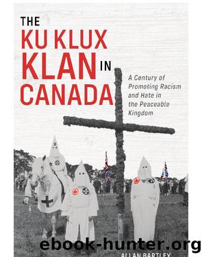 The Ku Klux Klan in Canada by Allan Bartley