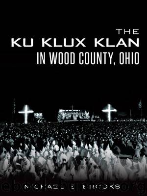 The Ku Klux Klan in Wood County, Ohio by Michael E. Brooks