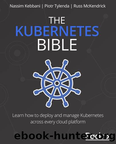 The Kubernetes Bible by Nassim Kebbani