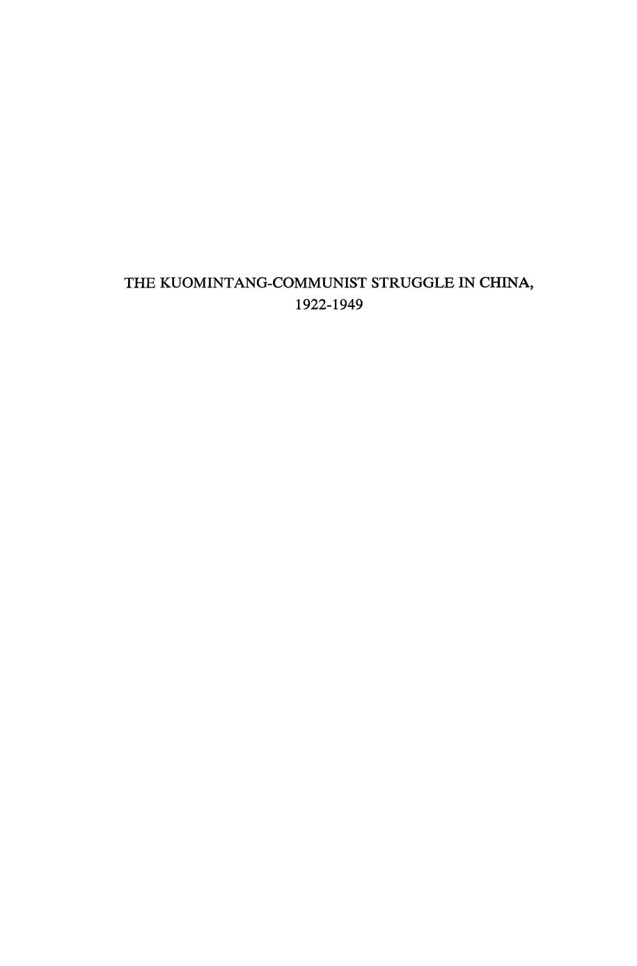 The Kuomintang-Communist Struggle in China 1922â1949 by Chung-Gi Kwei (auth.)