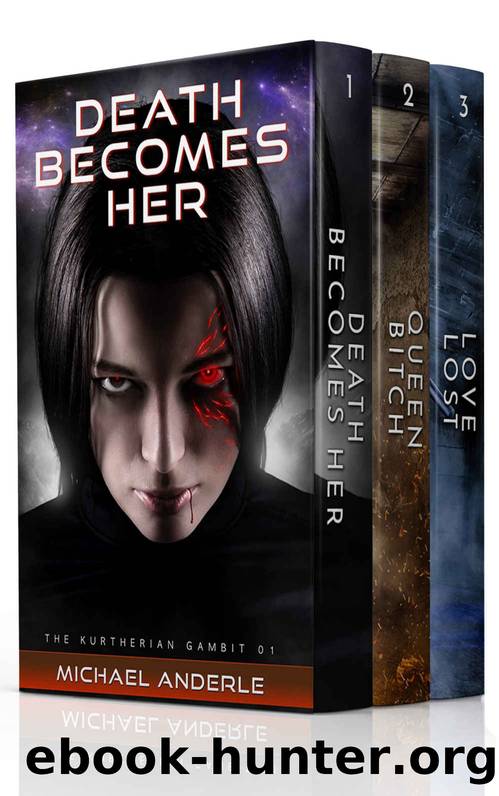 The Kurtherian Gambit Omnibus 01 - The Fans Version: Death Becomes Her - Queen Bitch - Love Lost by Michael Anderle