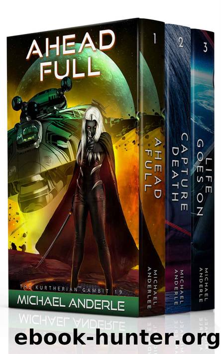The Kurtherian Gambit Omnibus 07 - The Fans Version: Ahead Full - Capture Death - Life Goes On by Michael Anderle
