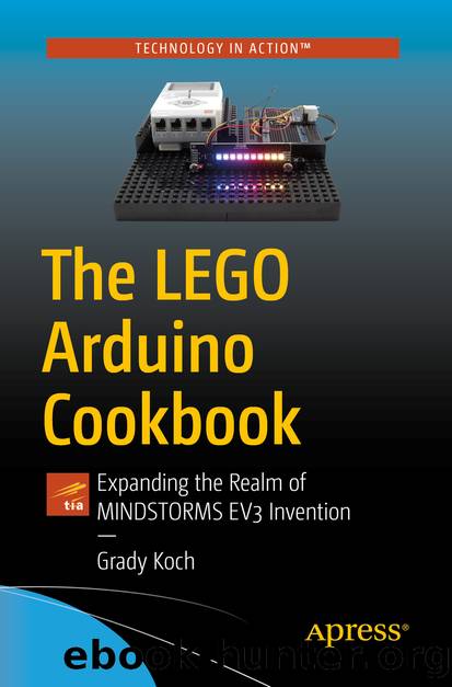 The LEGO Arduino Cookbook by Grady Koch