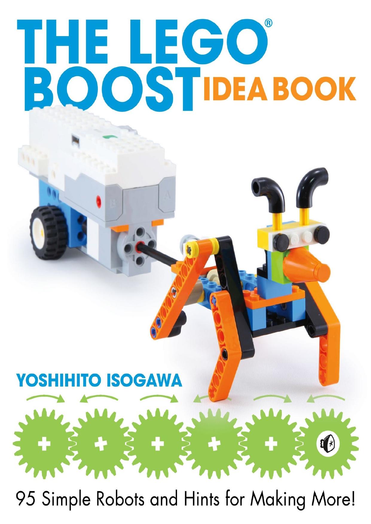 The LEGO BOOST Idea Book: 95 Simple Robots and Clever Contraptions by Yoshihito Isogawa