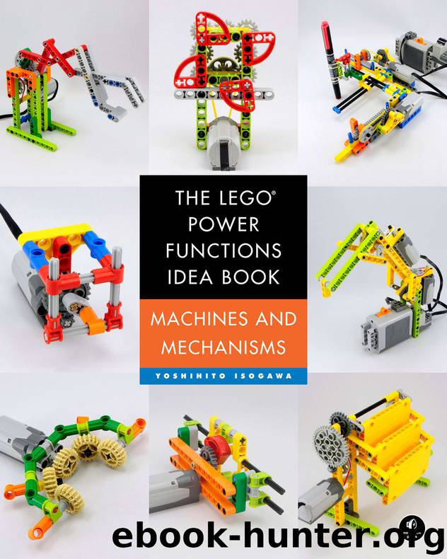 The LEGO Power Functions Idea Book, Volume 1: Machines and Mechanisms by Yoshihito Isogawa
