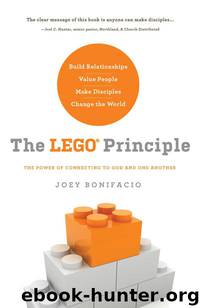 The LEGO Principle: The Power of Connecting to God and One Another by Joey Bonifacio