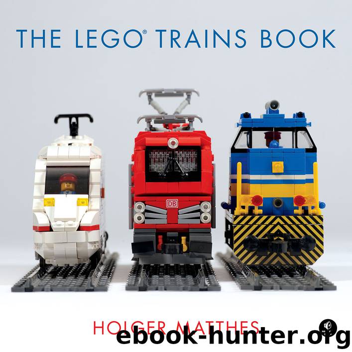 The LEGO® Trains Book by Holger Matthes
