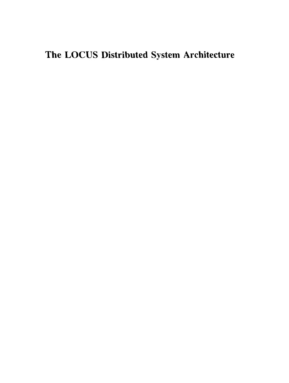 The LOCUS Distributed System Architecture by Gerald J. Popek