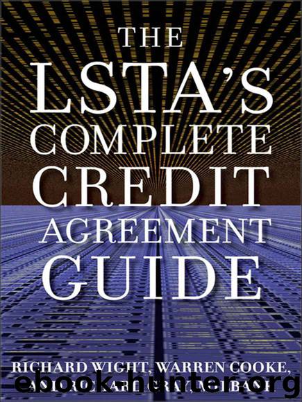 The LSTA's Complete Credit Agreement Guide by Richard Gray & Richard Wight & Warren Cooke