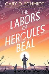 The Labors of Hercules Beal by Schmidt Gary D
