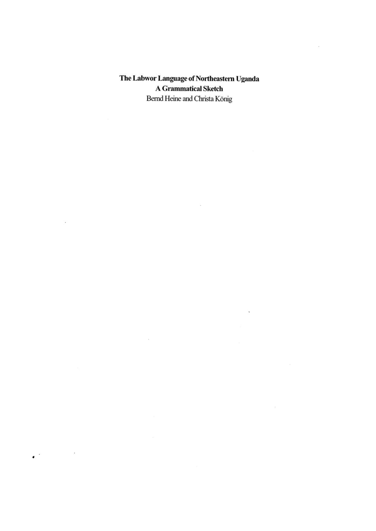 The Labwor language of Northeastern Uganda : a grammatical sketch by Bernd Heine & Christa König