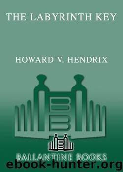 The Labyrinth Key by Howard V Hendrix