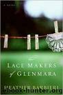 The Lace Makers of Glenmara by Heather Barbieri