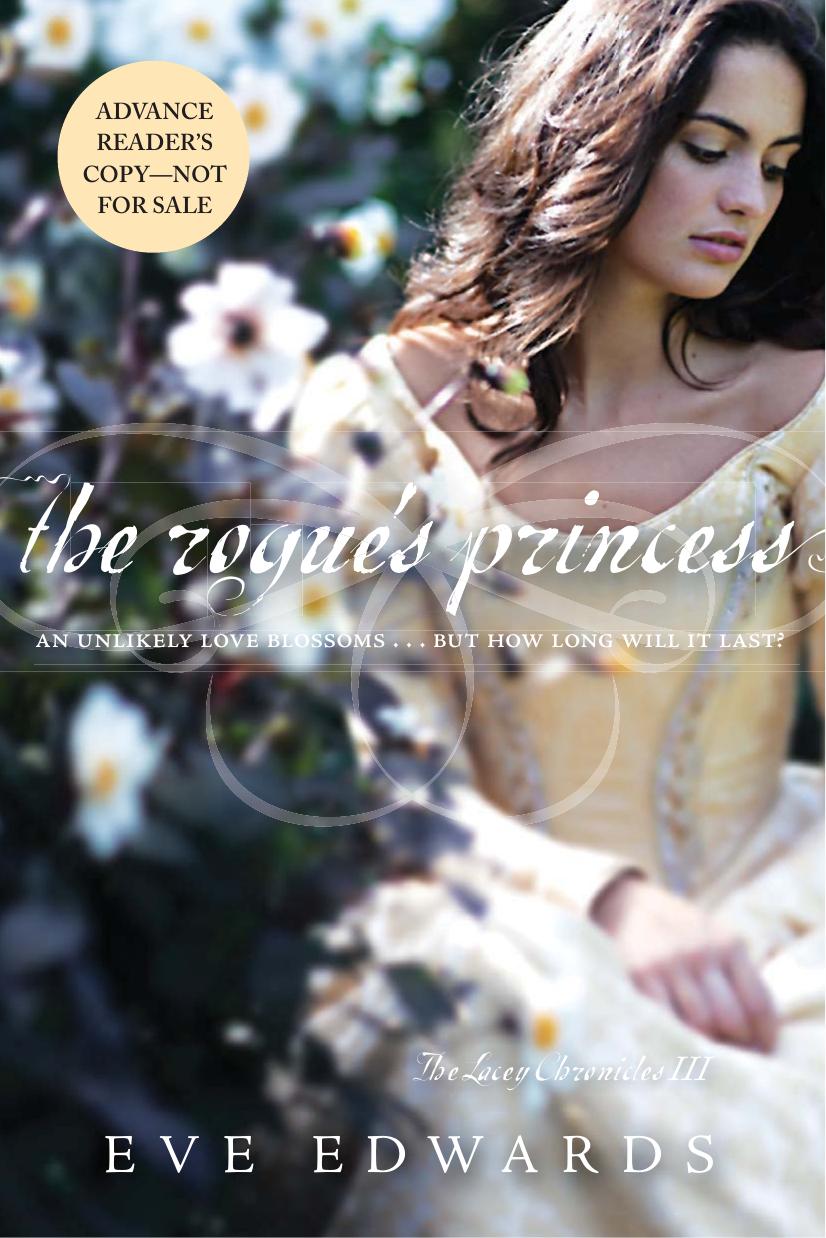 The Lacey Chronicles #3: The Rogue's Princess by Eve Edwards