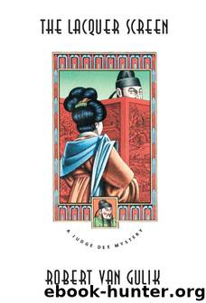 The Lacquer Screen: A Chinese Detective Story by Gulik Robert van