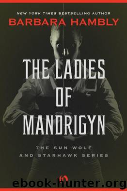 The Ladies of Mandrigyn (The Sun Wolf and Starhawk Series Book 1) by Hambly Barbara