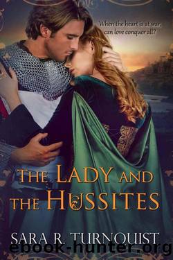 The Lady And The Hussites by Sara R. Turnquist