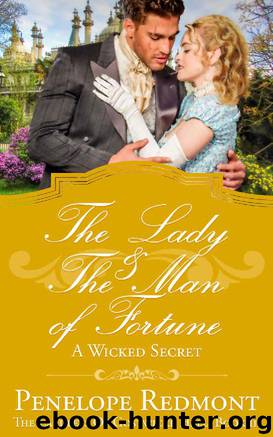 The Lady And The Man Of Fortune: A Wicked Secret: The Eardleys Of Gostwicke Hall, Book 3 by Penelope Redmont