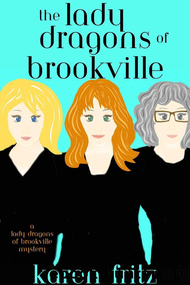 The Lady Dragons of Brookville by Karen Fritz