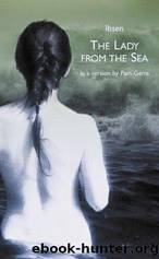The Lady From the Sea by Ibsen Henrik