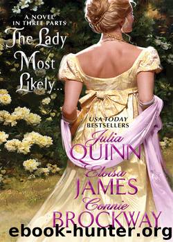 The Lady Most Likely... by Julia Quinn & Eloisa James & Connie Brockway
