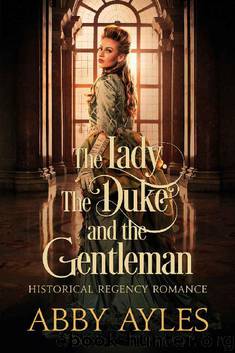 The Lady The Duke And The Gentleman by Abby Ayles