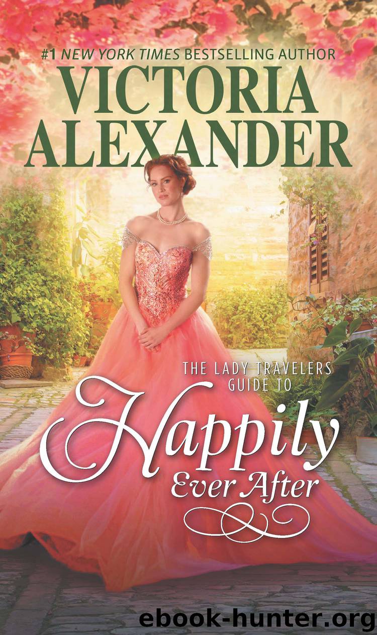 The Lady Travelers Guide to Happily Ever After by Victoria Alexander