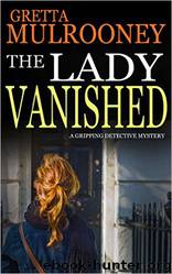 The Lady Vanished by Gretta Mulrooney