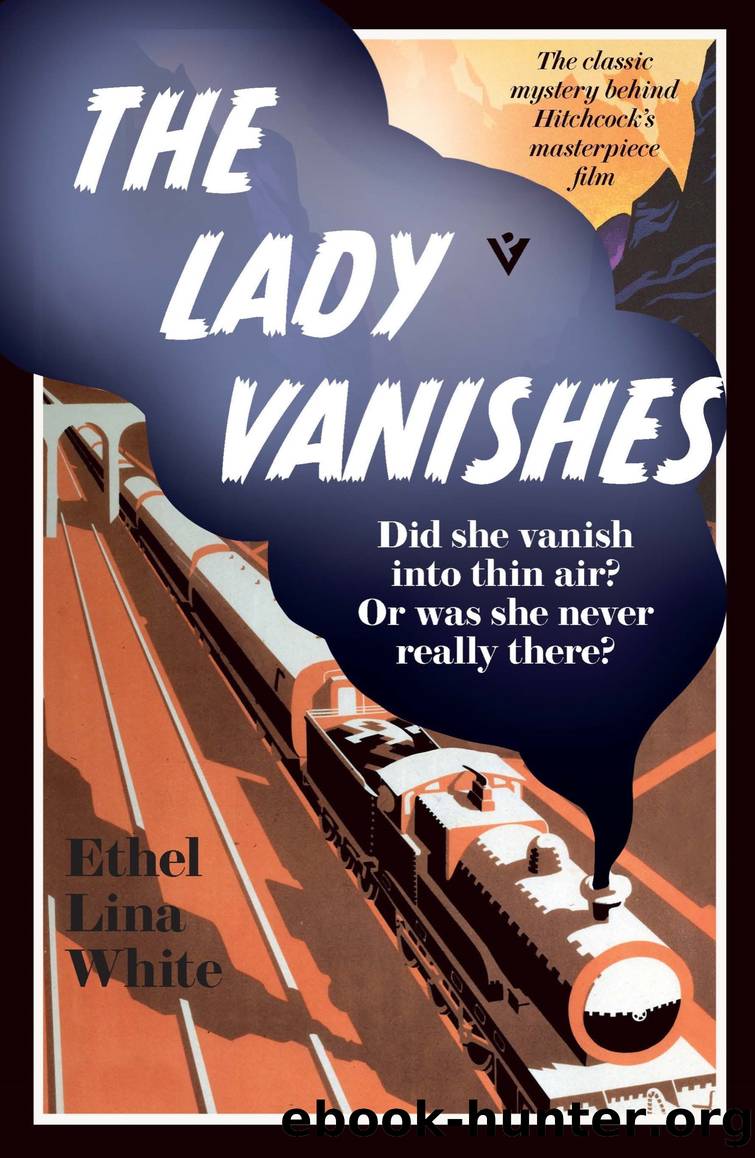 The Lady Vanishes by Ethel Lina White