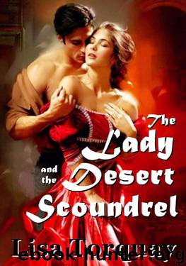 The Lady and the Desert Scoundrel by Lisa Torquay