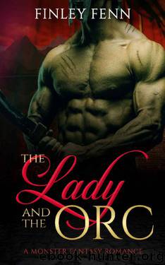 The Lady and the Orc: A Monster Fantasy Romance by Finley Fenn