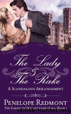 The Lady and the Rake: A Scandalous Arrangement (The Eardleys of Gostwicke Hall Book 1) by Penelope Redmont