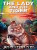 The Lady and the Tiger by Jody Lynn Nye