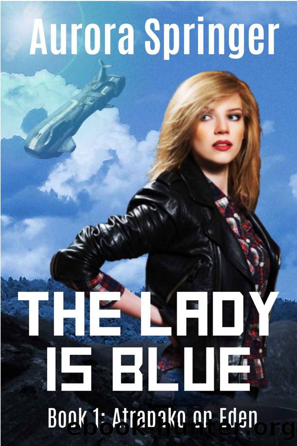 The Lady is Blue: Book 1 of Atrapako on Eden by Aurora Springer