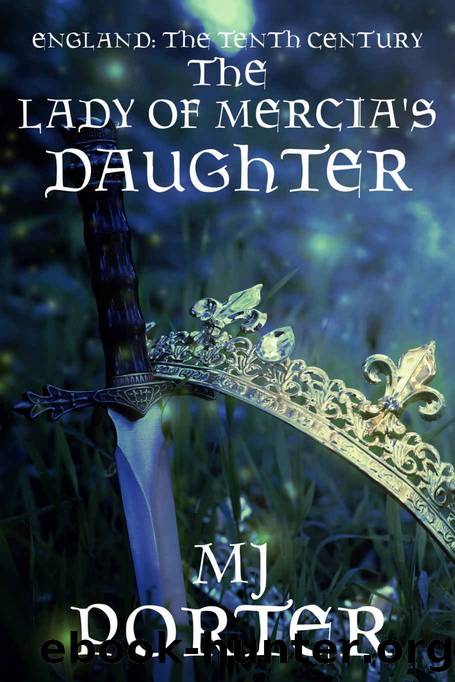 The Lady of Mercia's Daughter by M J Porter