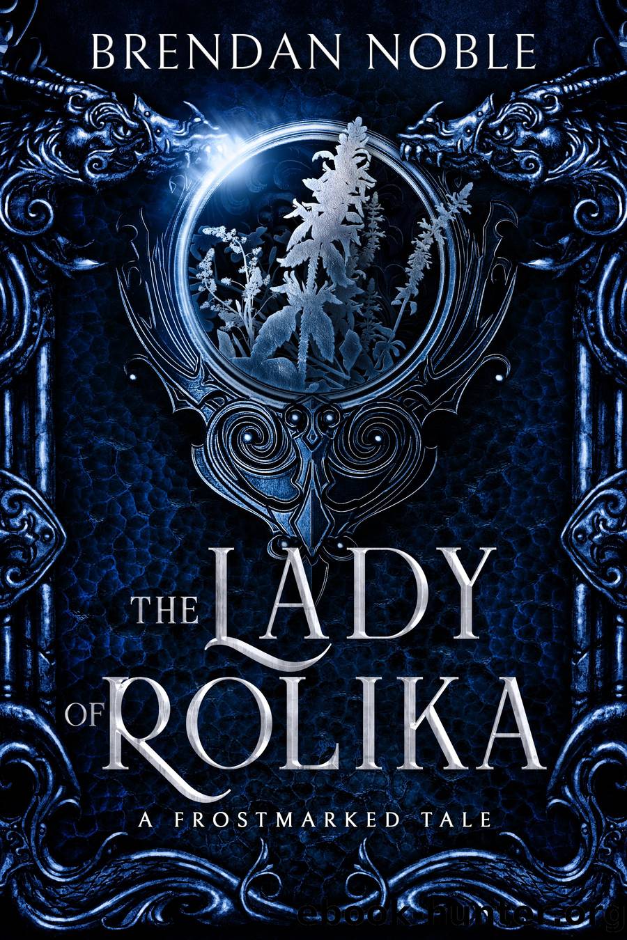 The Lady of Rolika by Brendan Noble
