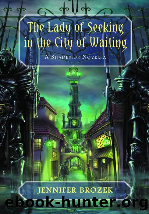 The Lady of Seeking in The City of Waiting (Shadeside) by Jennifer Brozek