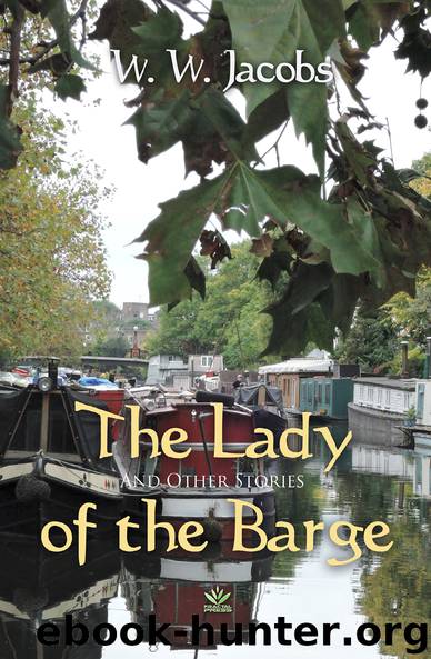 The Lady of the Barge and Other Stories by W. W. Jacobs