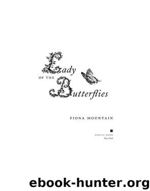 The Lady of the Butterflies by Fiona Mountain