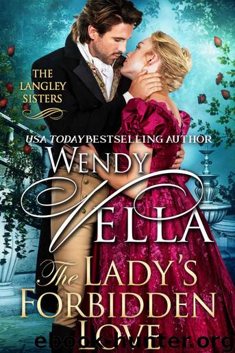 The Lady's Forbidden Love: Langley Sisters Series by Vella Wendy