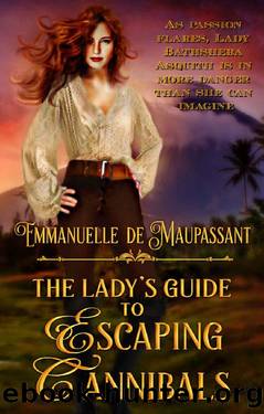 The Lady's Guide to Escaping Cannibals by Emmanuelle de Maupassant