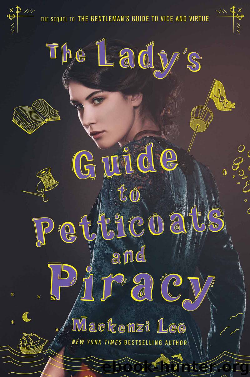 The Lady's Guide to Petticoats and Piracy by Mackenzi Lee