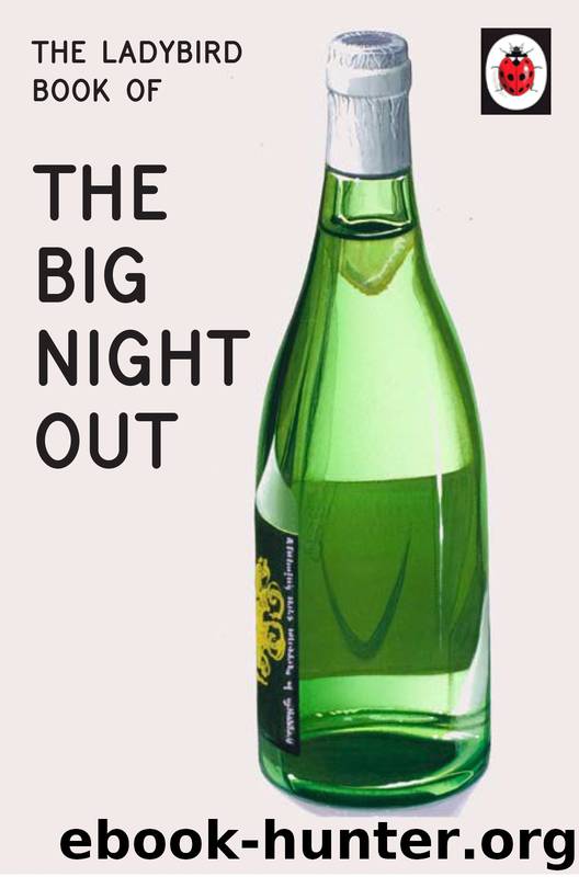 The Ladybird Book of the Big Night Out by Jason Hazeley