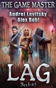 The Lag (The Game Master: Book #1) by Alex Bobl